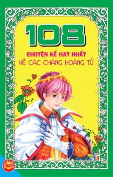 108 Chuyện Kể Hay Nhất Về Các Chàng Hoàng Tử