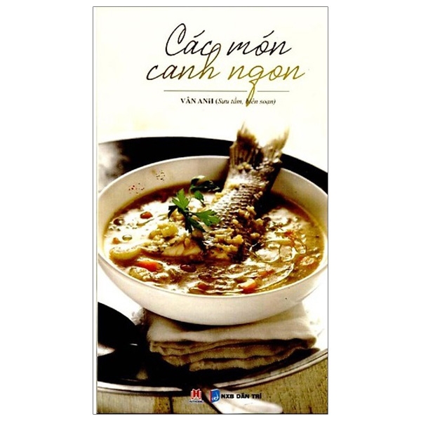 Các Món Canh Ngon (Tái Bản)