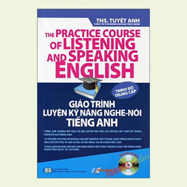 Giáo Trình Luyện Kỹ Năng Nghe - Nói Tiếng Anh_Trình Độ Trung Cấp (+CD)