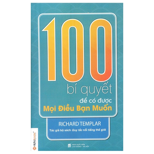 100 Bí Quyết Để Có Được Mọi Điều Bạn Muốn (Tái Bản 2012)