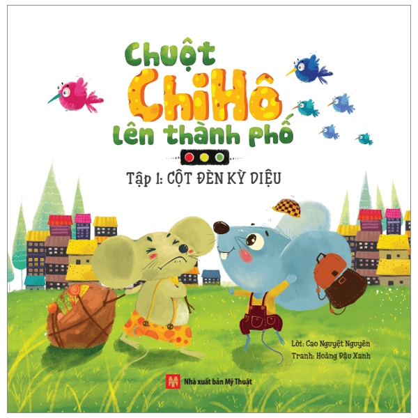 Chuột Chi Hô Lên Thành Phố - Tập 1: Cột Đèn Kỳ Diệu