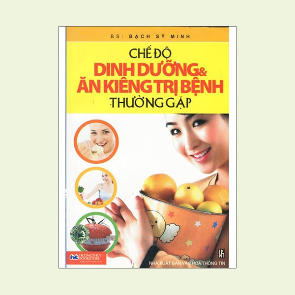 Chế Độ Dinh Dưỡng Và Ăn Kiêng Trị Bệnh Thường Gặp